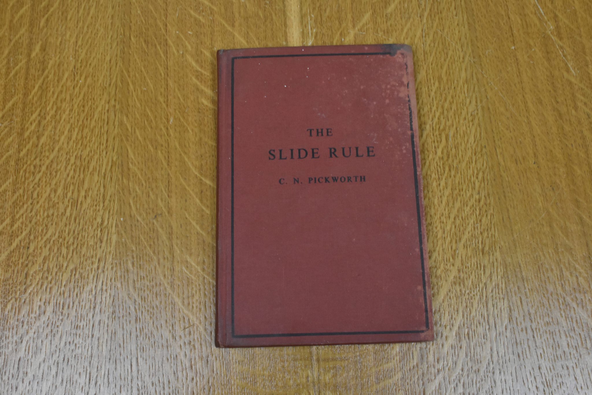 The Slide Rule, C.N.Pickworth, 1955. 80212777